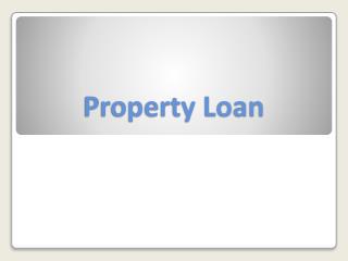Benefits of Loan against Property to Fulfil Your Needs