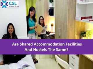 Are shared accommodation facilities and hostels the same?