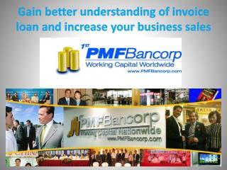 Gain better understanding of invoice loan and increase your business sales