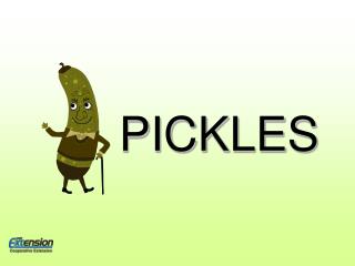 PICKLES