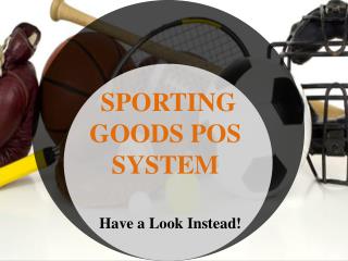 Sporting Goods POS - A New Way to Enhance Retail Business