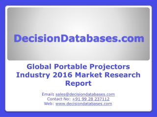 Worldwide Portable Projectors Industry Analysis and Revenue Forecast 2016