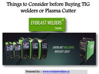 Things to Consider before Purchasing TIG welders or Plasma Cutter