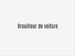 brouilleur de voiture