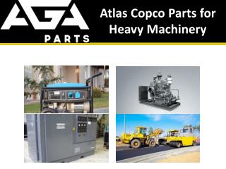 Atlas Copco Parts for Heavy Machinery by AGA Parts