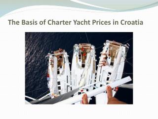 The Basis of Charter Yacht Prices in Croatia