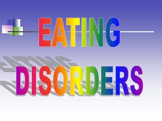 EATING DISORDERS