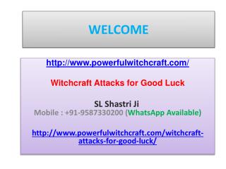 Witchcraft Attacks for Good Luck--- 91-9587330200