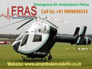 Emergency Air Ambulance Patna call 9899856933