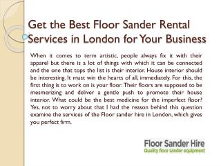 Get the Best Floor Sander Rental Services in London for Your Business