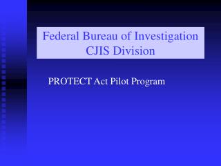 Federal Bureau of Investigation CJIS Division