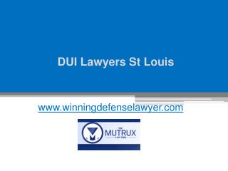 DUI Lawyers St Louis - www.tysonmutrux.com