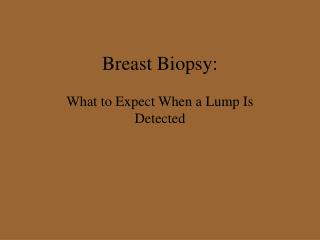 Breast Biopsy: