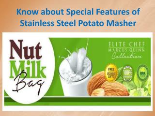 Know about Special Features of Stainless Steel Potato Masher