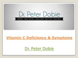 Vitamin C Deficiency & Symptoms