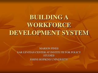 BUILDING A WORKFORCE DEVELOPMENT SYSTEM