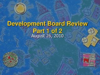 Development Board Review Part 1 of 2