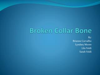 Broken Collar Bone