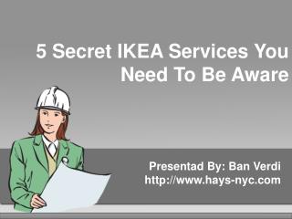 5 Secret IKEA Services You Need To Be Aware Of!