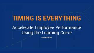 Accelerate Employee Performance Using the Learning Curve