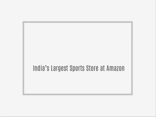 India’s Largest Sports Store at Amazon