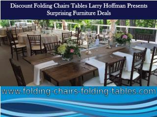 Discount Folding Chairs Tables Larry Hoffman Presents Surprising Furniture Deals
