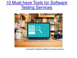 10 Must-have Tools for Software Testing Services