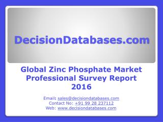 Zinc Phosphate Market Research Report: Worldwide Analysis 2016-2021