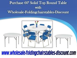 Purchase 60 Inches Solid Top Round Table with wholesale-foldingchairstables-discount