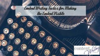 Content Writing Tactics for Making the Content Visible.