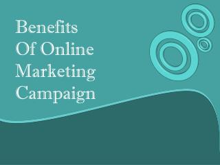 Benefits Of Online Marketing Campaign