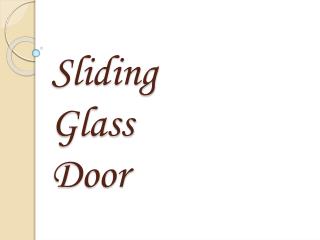 Benefits of installing sliding glass door