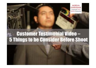 Customer testimonial video – 5 things to be consider before shoot