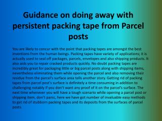 Guidance on doing away with persistent packing tape from Parcel posts