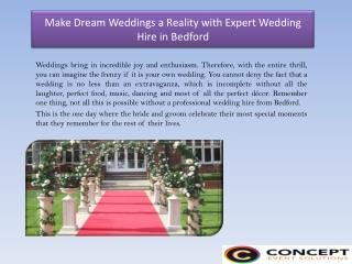 Make Dream Weddings a Reality with Expert Wedding Hire in Bedford