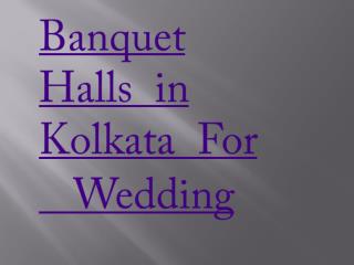 Banquet halls in kolkata for wedding