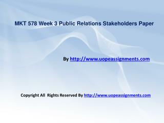 MKT 578 Week 3 Public Relations Stakeholders Paper