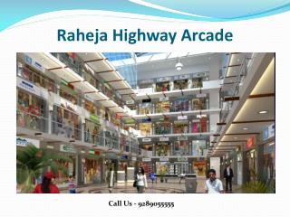 Raheja Highway Arcade