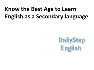 Know the Best Age to Learn English as a Secondary language