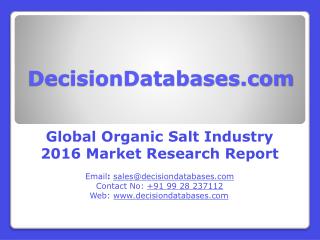 Global Organic Salt Industry- Size, Share and Market Forecasts 2021