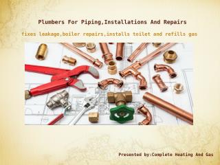 Plumbers For Piping, Installations And Repairs