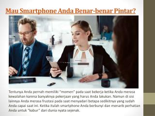 Mau Smartphone Anda Benar-benar Pintar?
