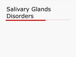 Salivary Glands Disorders