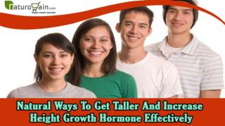 Natural Ways To Get Taller And Increase Height Growth Hormone Effectively