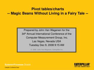 Pivot tables/charts -- Magic Beans Without Living in a Fairy Tale --