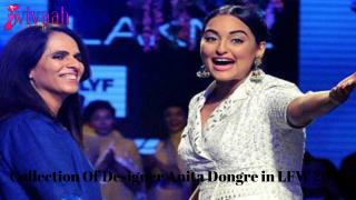 Collection of designer Anita Dongre in LFW 2016