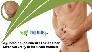 Ayurvedic Supplements To Get Clean Liver Naturally In Men And Women