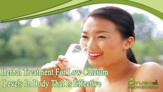 Herbal Treatment For Low Calcium Levels In Body That Is Effective