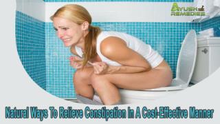 Natural Ways To Relieve Constipation In A Cost-Effective Manner