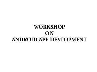 Basics of Android App Development & Career growth